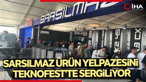 Sarsılmazın Ürün Yelpazesi TEKNOFESTte Sergileniyor YouTube