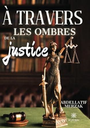 Amazon fr À travers les ombres de la justice Merzak Abdellatif