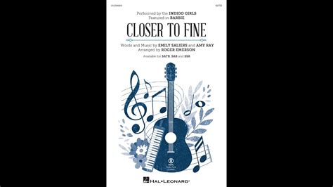 Closer To Fine From Barbie Satb Choir Arranged By Roger Emerson