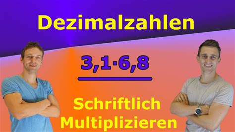 Dezimalzahlen schriftlich multiplizieren mit Aufgaben Lösung Was