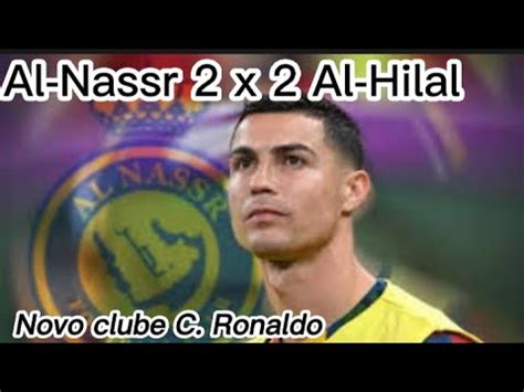 Al Nassr X Al Hilal Novo Clube Do Cristiano Ronaldo Gols E