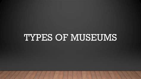 Solution 5 Types Of Museums Studypool