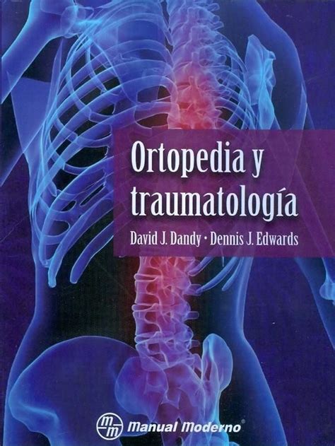 ORTOPEDIA Y TRAUMATOLOGIA DAVID J DANDY Comprar Libro 9786074480764