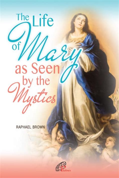 THE LIFE OF MARY AS SEEN BY THE MYSTICS By Paulines Publishing House