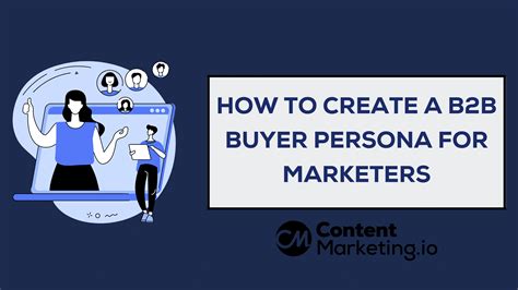 Creating B B Buyer Persona The Best Guide Of