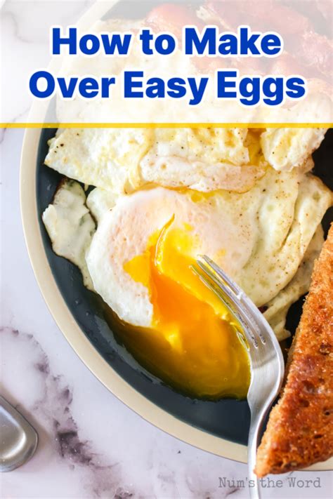 How To Make Over Easy Eggs Nums The Word