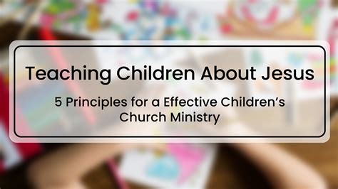 Teaching Children About Jesus:. 5 Principles for a Effective Children’s… | by GoDoChurch | Medium