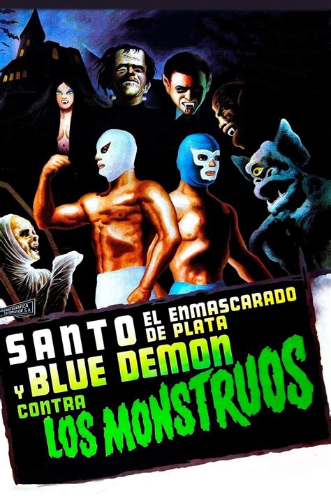 Santo And Blue Demon Against The Monsters 1970 The Poster Database