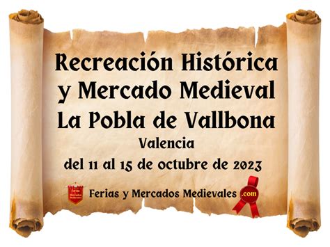 Recreación Histórica y Mercado Medieval de La Pobla de Vallbona