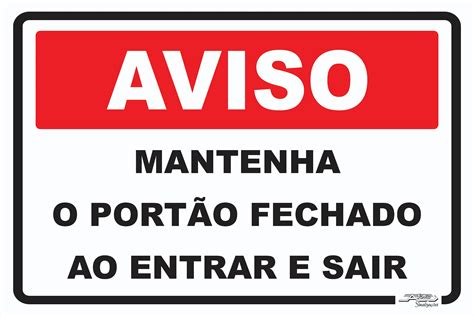 Placa Aviso Mantenha o Portão Fechado Ao Entrar e Sair Afonso