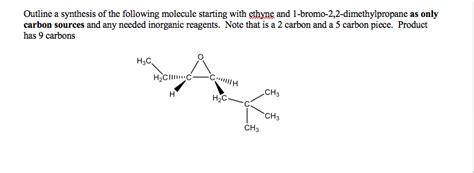 Outline A Synthesis Of The Following Molecule Starting With Ethyne