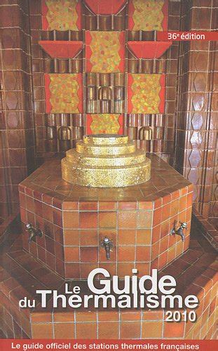 Amazon In Buy Le Guide Du Thermalisme Le Guide Officiel Des