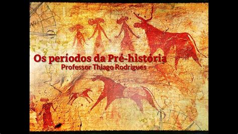 Quais São Os Períodos Da Pré-história - 9
