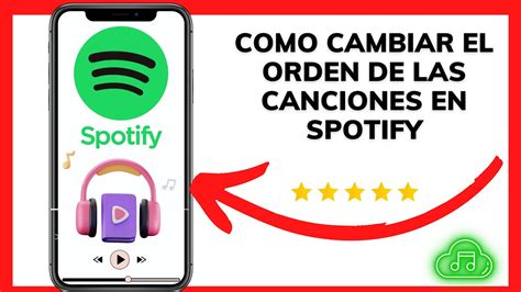 COMO CAMBIAR EL ORDEN DE LAS CANCIONES EN SPOTIFY YouTube