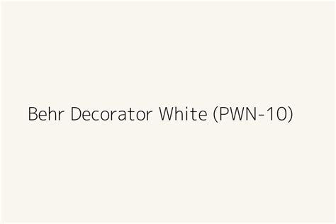 Behr Decorator White Pwn 10 Color Hex Code