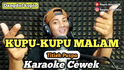 Kupu Kupu Malam Karaoke Duet Tanpa Vokal Cewek Dangdut Koplo Youtube