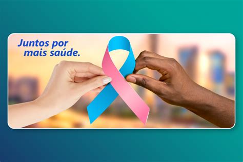 Outubro Rosa E Novembro Azul Juntos Por Mais Sa De Hospital Presidente