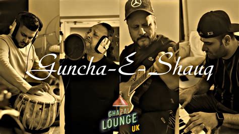 The G Lounge Sessions Guncha E Shauq Desire Mehdi Hassan Wajih