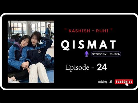 Qismat Part Kashish Ruhi Lesbian Love Story YouTube