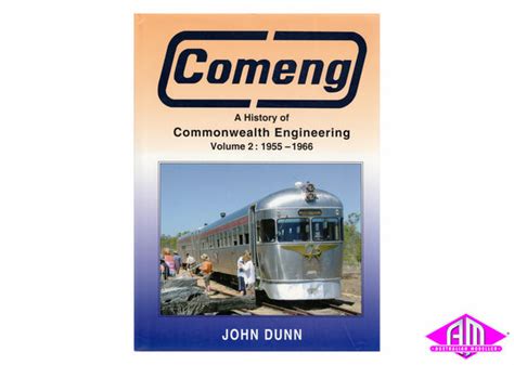 Comeng - A History of Commonwealth Engineering. Vol 2 1955-1966 ...