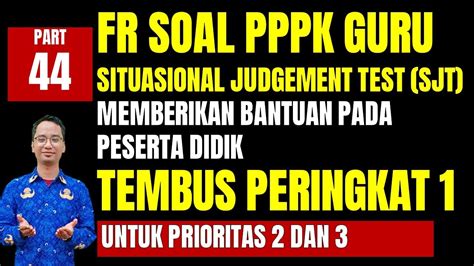 FR SOAL SJT SITUATIONAL JUDGEMENT TEST GURU PPPK 2023 PART 44 YouTube