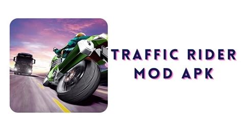 Traffic Rider Mod Apk Unlimited Money Dan Dollars Terbaru 2023