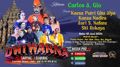 Live Sandiwara Dwi Warna Bpk Cita Dan Ibu Aliyah Karangsong Im