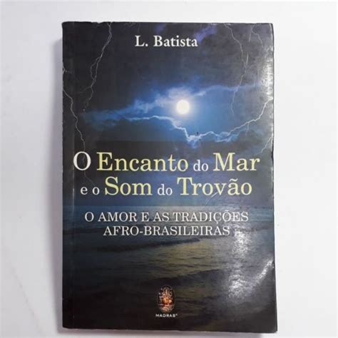 O Som Do Trovão Livro - O ENCANTO DO MAR E O SOM DO TROVÃO - L. BATISTA | Shopee Brasil
