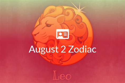 August 2 Zodiac Sign Full Horoscope And Personality