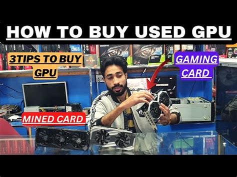 How To Buy Used Graphic Card Tips Before Buying Used GPU Used