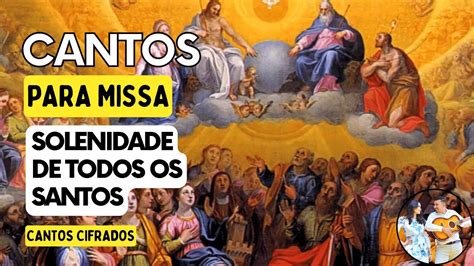 Aprender Sobre Imagem Cantos Para Solenidade De Todos Os Santos