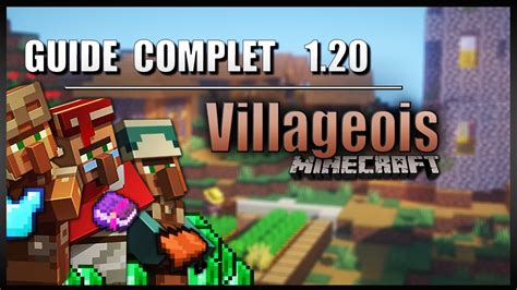 Le Guide ULTIME Sur Les VILLAGEOIS En 1 20 Sur Minecraft En SURVIE