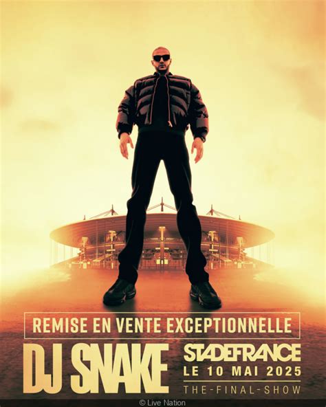 DJ Snake En Concert Au Stade De France En Mai 2025 Billets