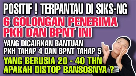 POSITIF TERPANTAU DI SIKS NG 6 GOLONGAN PENERIMA PKH DAN BPNT INI YG