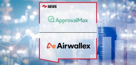 Approvalmax And Airwallex Announce Powerful New Partnership Ff News