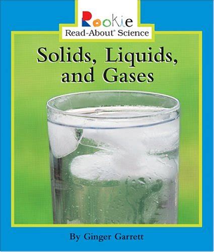 Solids, Liquids, and Gases by Ginger Garrett, Linda Bullock - Reviews ...