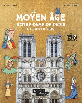 Le Moyen Ge Notre Dame De Paris Et Son Tr Sor De Donatien Mary