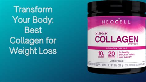 Transform Your Body Best Collagen For Weight Loss