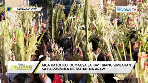 Balitang Southern Tagalog Ibat Ibang Simbahan Sa Batangas Dinagsa Sa