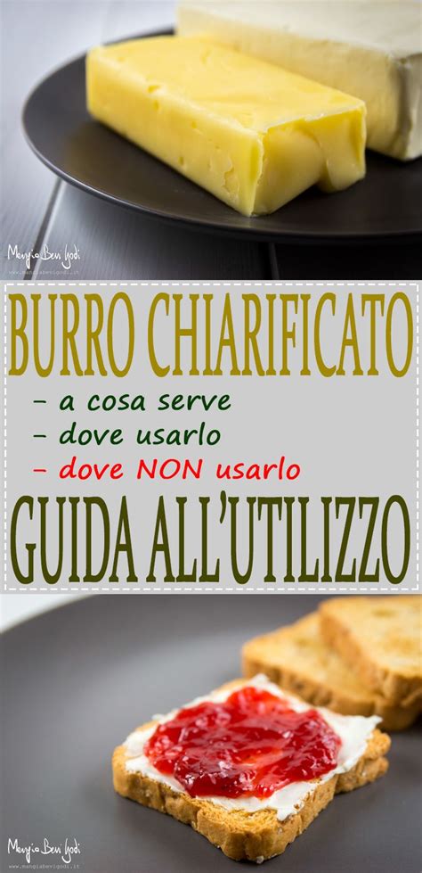 Tutto Quello Che Avreste Voluto Sapere Sul Burro Chiarificato E Non