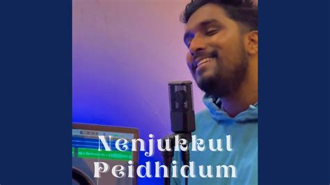 Nenjukkul Peidhidum - YouTube