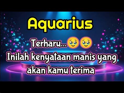 Aquarius Terharu Inilah Kenyataan Manis Yang Akan Kamu Terima