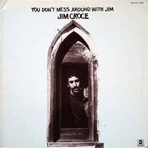 Jim Croce You Don T Mess Around With Jim 1972 Gatefold Vinyl