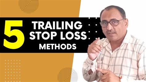 How To Use Trailing Stop Loss Trailing Stop Loss Methods Types Of