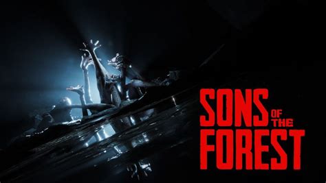 Sons of the Forest (The Forest 2) gets a terrifying new gameplay trailer