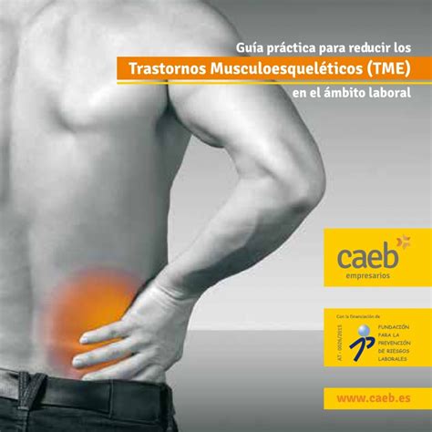 GUÍA PRÁCTICA PARA REDUCIR LOS TRASTORNOS MUSCULOESQUELÉTICOS CAEB