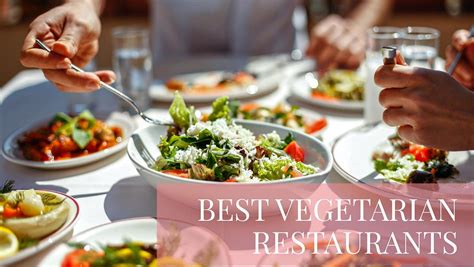 The Ultimate Guide to Finding the Best Vegetarian Restaurants Near You ...