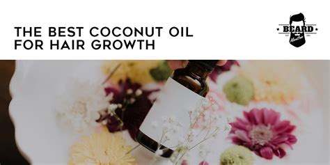 Best Coconut Oil Brand For Hair Growth 2020 Reviews