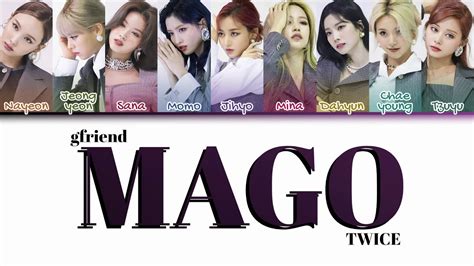 How Would TWICE Sing MAGO By Gfriend Color Coded Lyrics Han Rom Eng