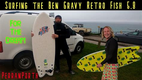 Perranporth Messy Surf First Time Surfing The Ben Gravy Retro Fish